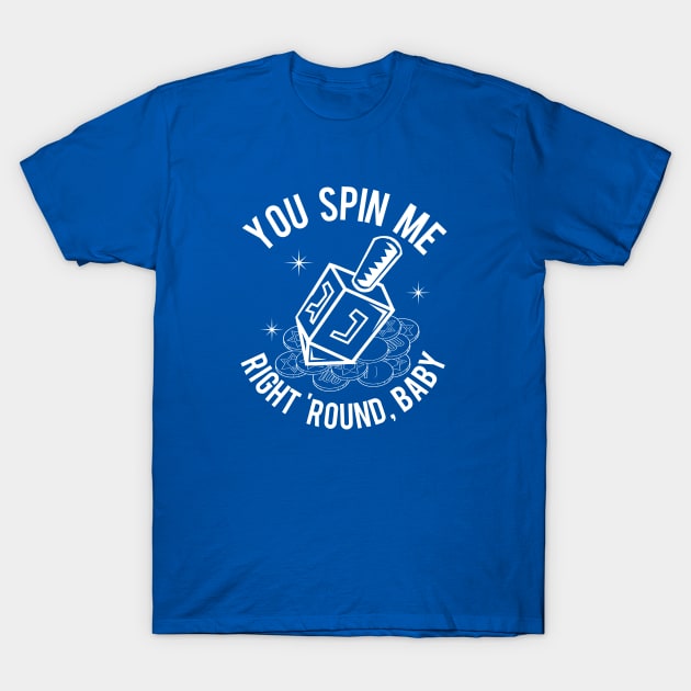 You Spin Me Right Round T-Shirt by PopCultureShirts